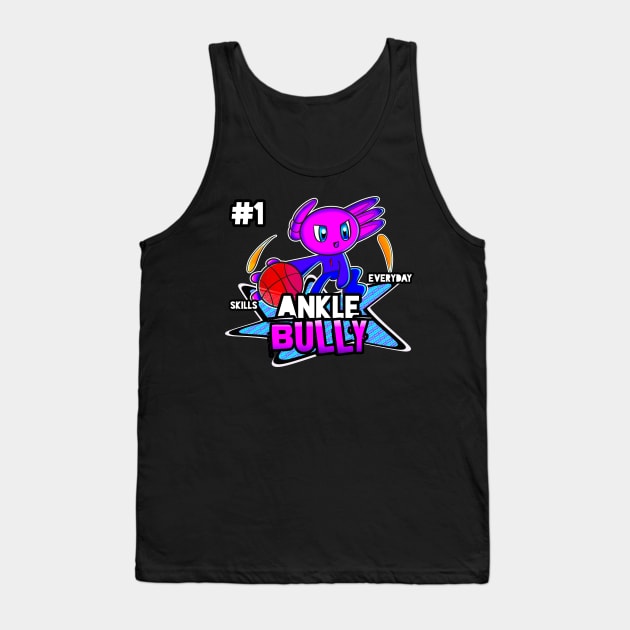 Ankle Bully #1 Skills Everyday Axolotl Basketball Season Kids Teens Graphic Gift Tank Top by MaystarUniverse